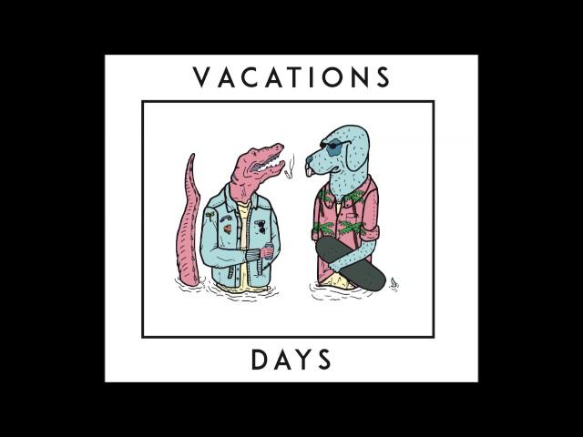 Vacations - Days (Full album)