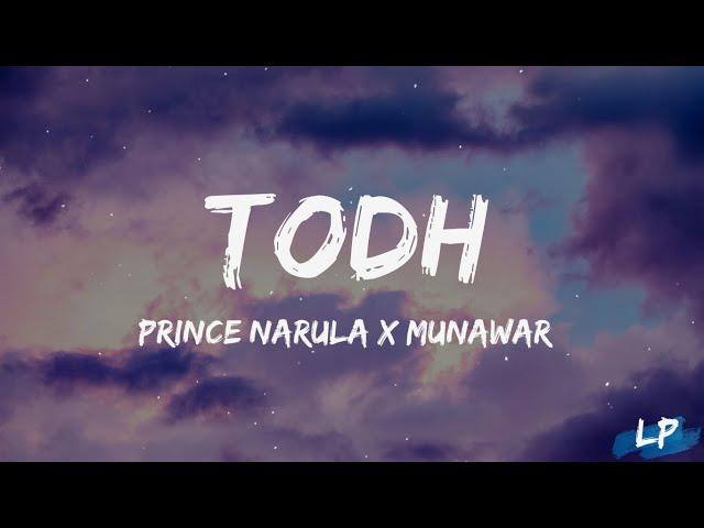 Todh : Prince Narula & Munawar (Lyrics Video) | Jaymeet | Rony Ajnali & Gill Machhrai Lyrical punjab