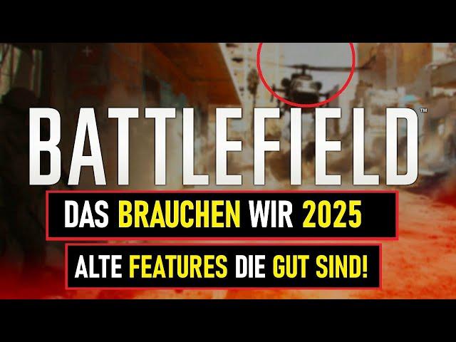 Diese Battlefield FEATURES braucht BATTLEFIELD 2025!