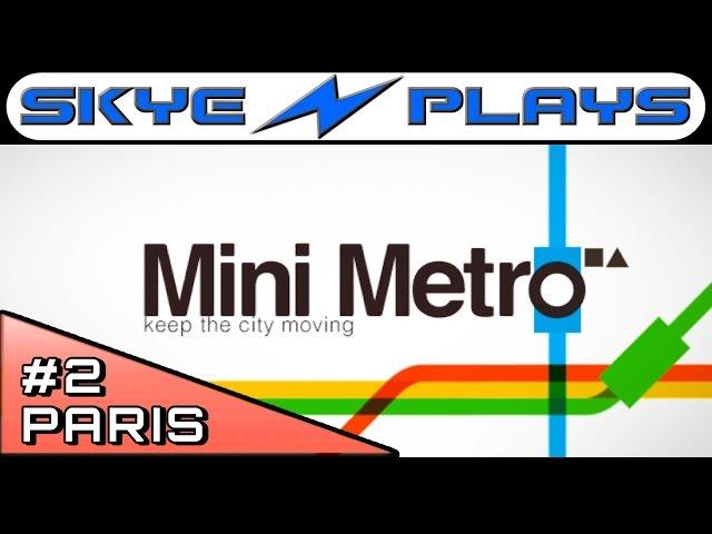 Mini Metro #2 ►Paris - High Score 3000+ Strategy and Tips◀ [1080p 60 FPS] Gameplay