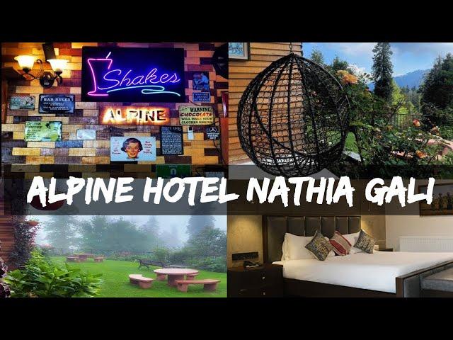 Alpine Hotel and Resort, Nathiagali | Review - Food, Prices, Service | Sowebah Saleem