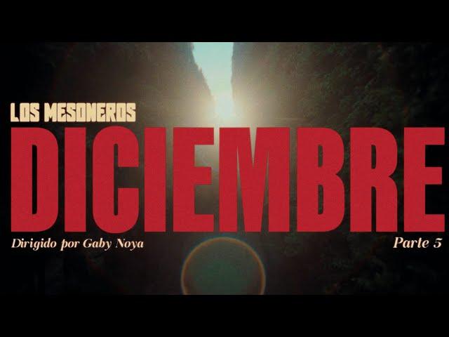 Los Mesoneros - Diciembre (Video Oficial)