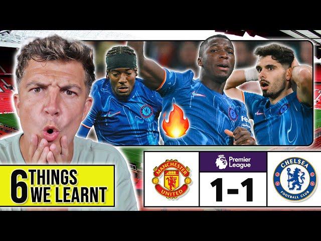 6 THINGS WE LEARNT FROM MANCHESTER UNITED 1-1 CHELSEA