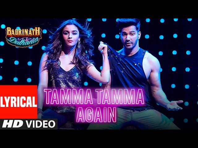 Tamma Tamma Again (Lyrical Video) | Varun , Alia | Bappi L, Anuradha P | "Badrinath Ki Dulhania"