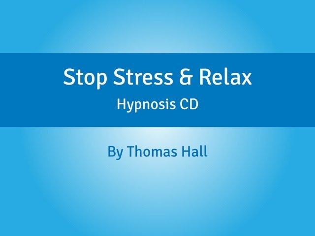 Stop Stress & Relax - Hypnosis CD - By Minds in Unison