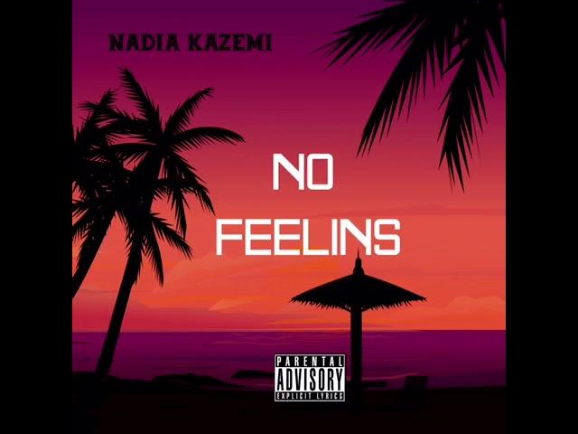 Nadia Kazemi - No Feelins (Audio)