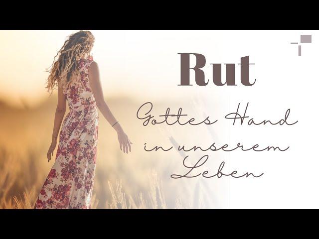 Rut 2 - Gottes Hand in unserem Leben | Markus Vaßen