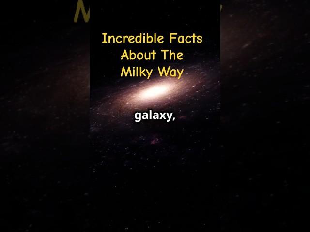 Incredible Facts About the Milky Way Galaxy in 30 Seconds!