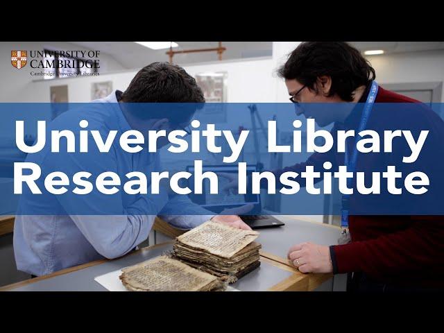 Cambridge University Library Research Institute