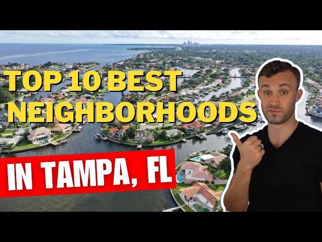 TOP 10 BEST Neighborhoods in Tampa Florida | 2024 List