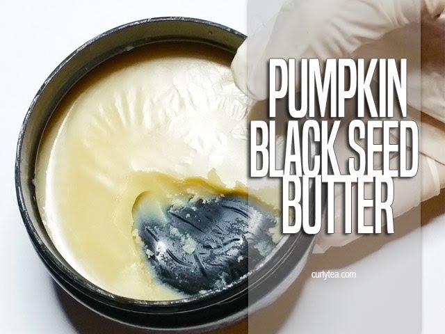 53: Pumpkin Black seed Butter #DIY #haircare