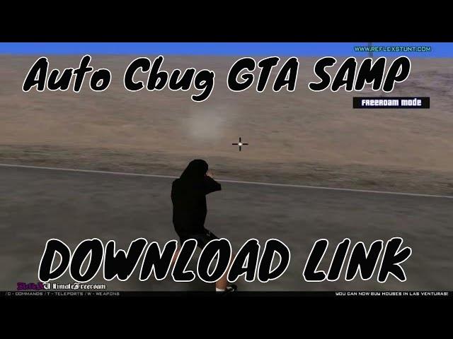 GTA SAMP - PRIVATE BEST Auto Cbug [DOWNLOAD LINK]