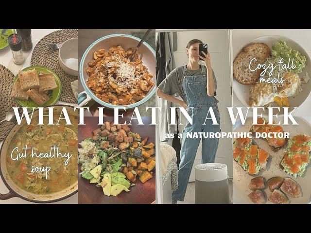 What I eat in a week as a Naturopathic Doctor//Nutrient dense fall meals