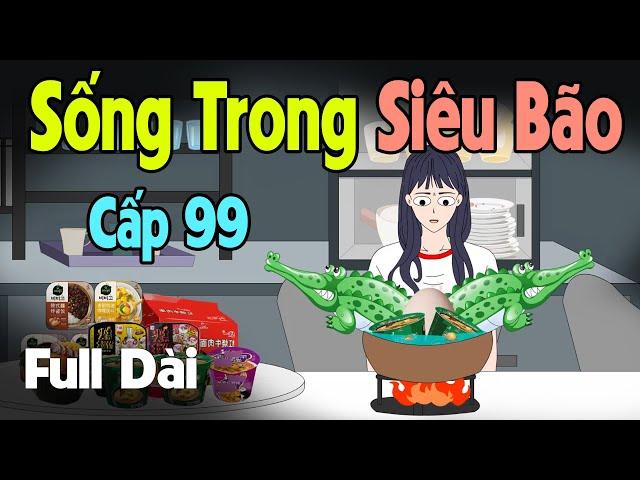 (Full Version) Sống Trong Siêu Bão Lũ Lụt Cấp 99 Nhờ Siêu Tiết Kiệm | Gấu Sợ Hãi TV