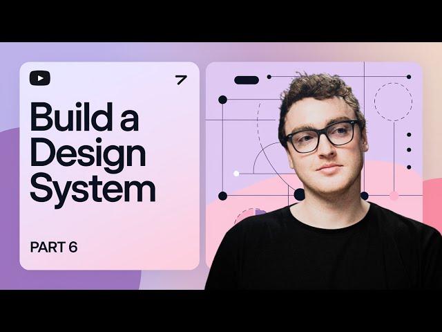 Build a Figma Design System | Part 6!