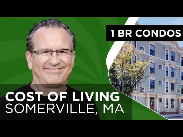 What's The Cost of Living In Somerville MA for 1-Bedroom Condos In 2022?