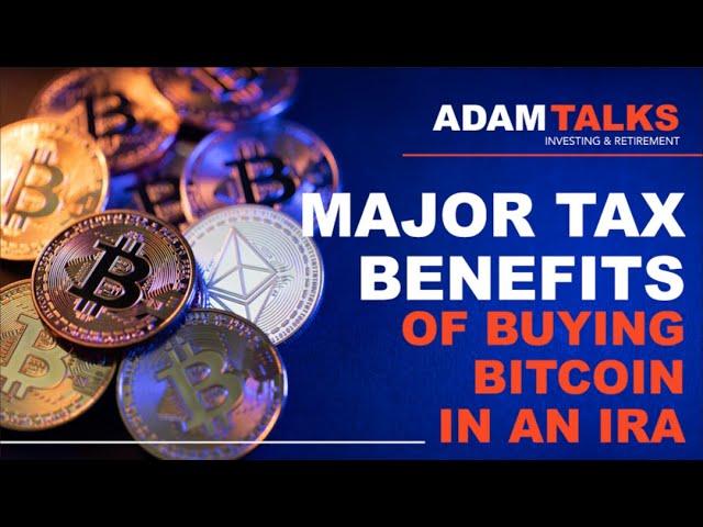 Major Tax Benefits of Buying Bitcoin in an IRA