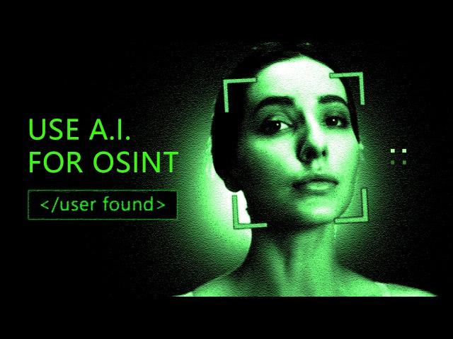 How to Use AI for OSINT?