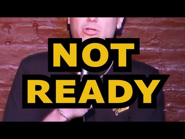 Not ready | Jeff Arcuri Standup