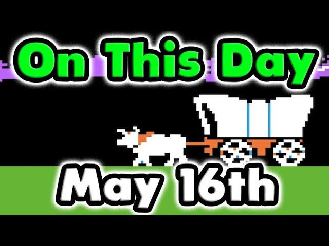 The Oregon Trail Got Rolling On This Day. May 16th