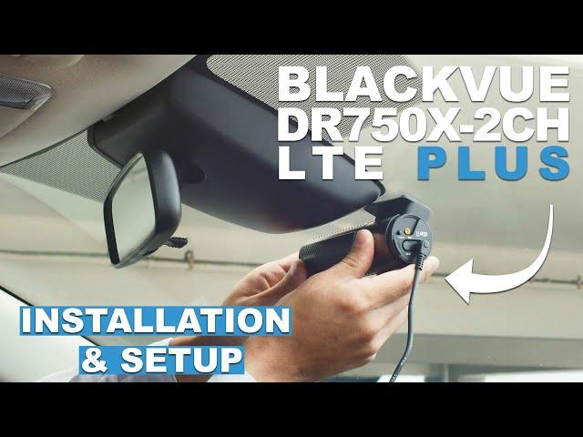 BlackVue DR750X-2CH Plus LTE / DR750-2CH LTE Dashcam Installation Video