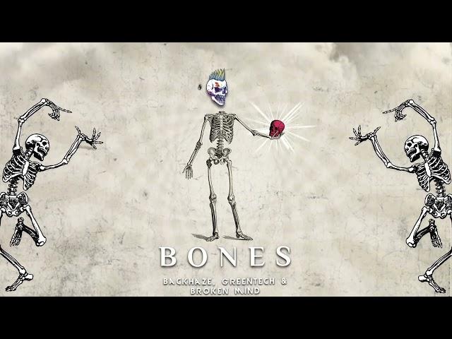 BackHaze, Greentech & Broken Mind  - Bones