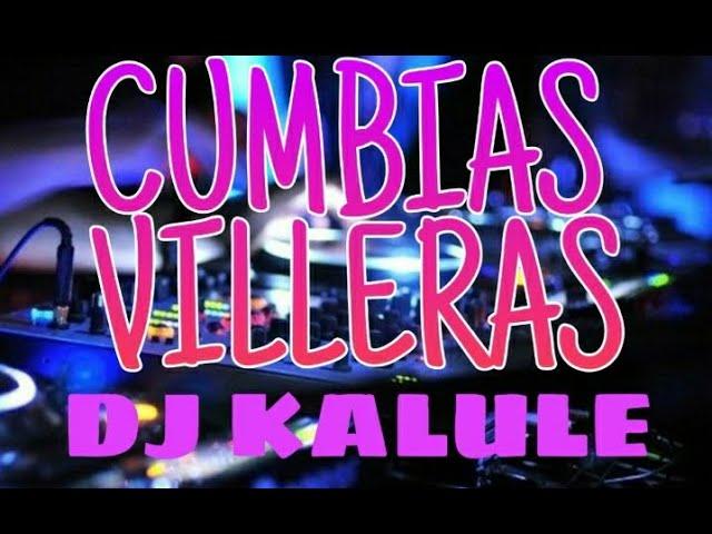 CUMBIA VILLERA ENGANCHADO - DJ KALULE