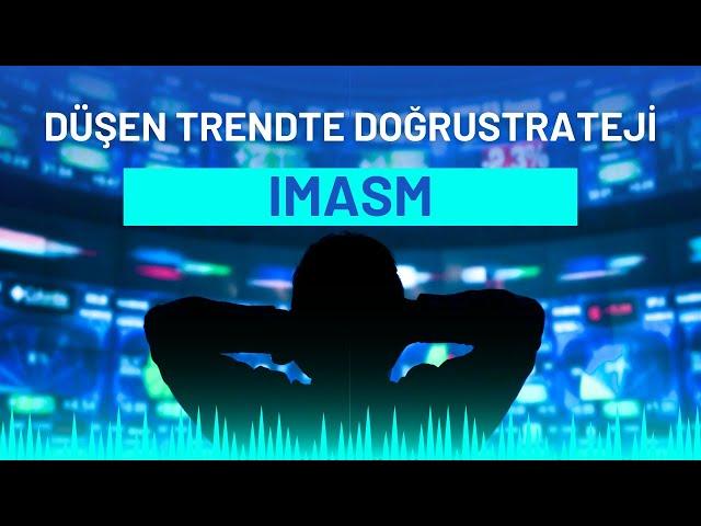 DÜŞEN HİSSELERDE DOĞRU ALIM STRATEJİSİ | IMASM HİSSE ANALİZ | IMASM TEKNİK ANALİZİ | #imasm