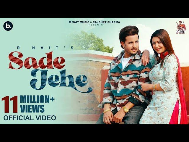 Sade Jehe (Official Video) | R Nait | Punjabi Song 2024