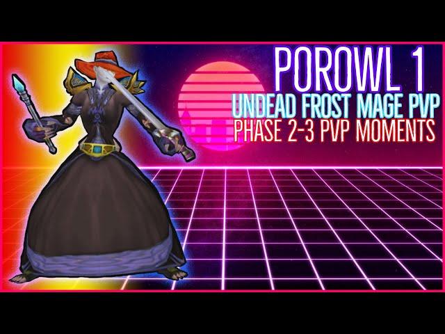 Classic WoW | Level 60 Undead FROST Mage PvP | POROWL 1 - Phase 2-3 PvP with PHASE 1 BiS Gear