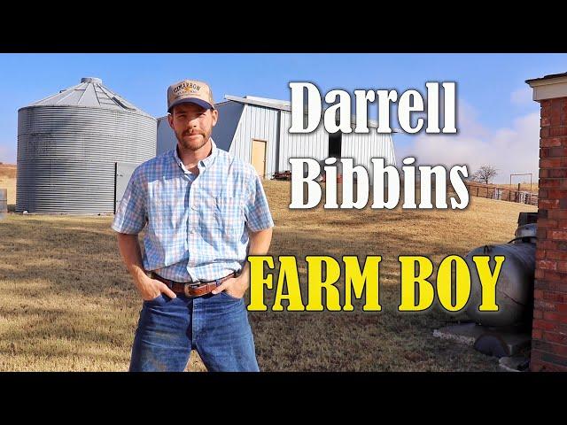 Darrell Bibbins - Farm Boy