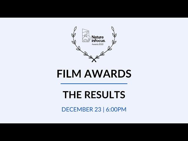 Nature inFocus Film Awards 2022 - Results!