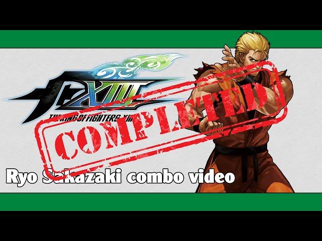 KoF XIII: Ryo Sakazaki combo video (FINAL VERSION)