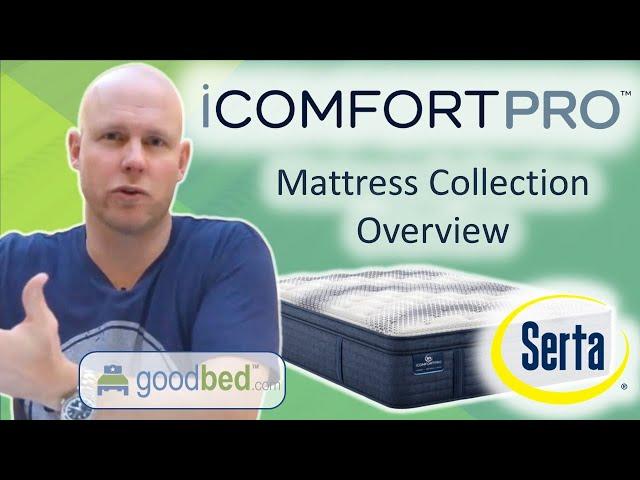 Serta iComfort Pro Mattresses – Review + Comparison of All 8 Models | GoodBed