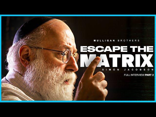 Escape The Matrix | Rabbi Simon Jacobson Full Interview