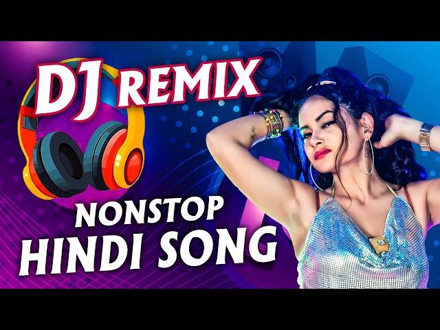 Hindi Dj Mix Songs | Best Hindi Dj Remix Song | Bollywood Nonstop Dj Song | Dj Mix Songs