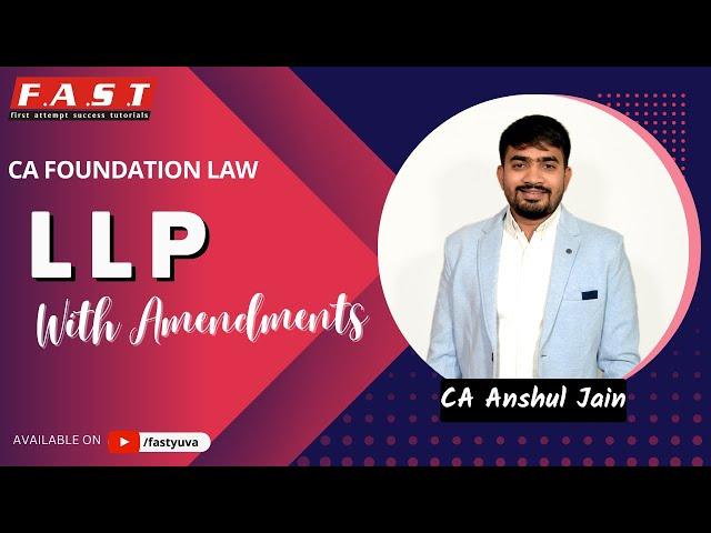 CA Foundation |  Revision LLP Act (With all Amendments) | By CA Anshul Jain