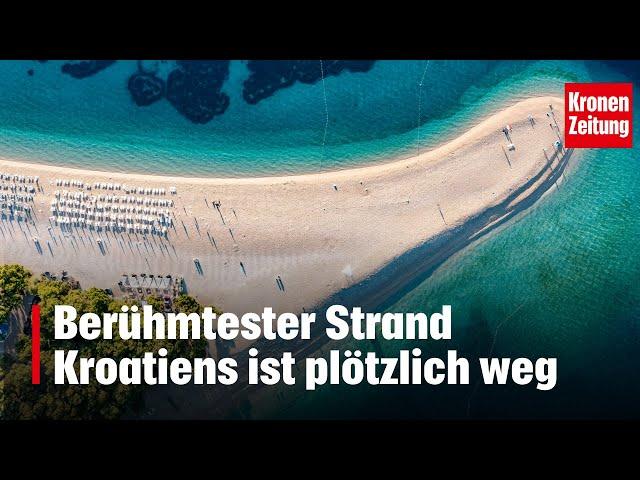 Berühmtester Strand Kroatiens ist plötzlich weg | krone.tv NEWS