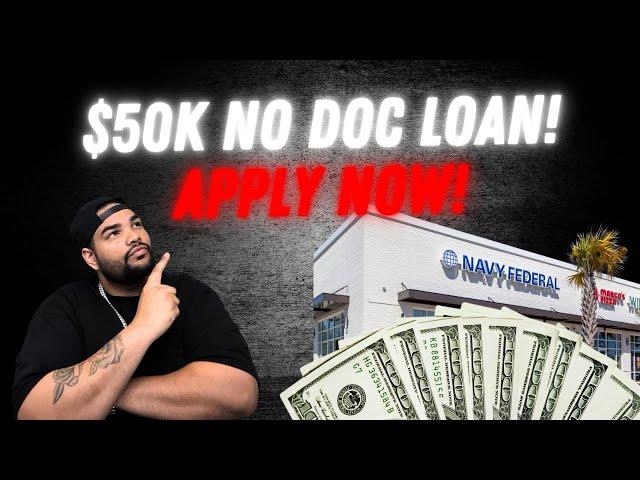 How to Get a $50K No Doc Loan from Navy Federal (No Income Verification!)
