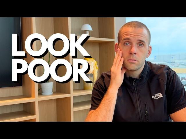 Why LOOKING POOR Can Be Your BEST Decision In 2025!