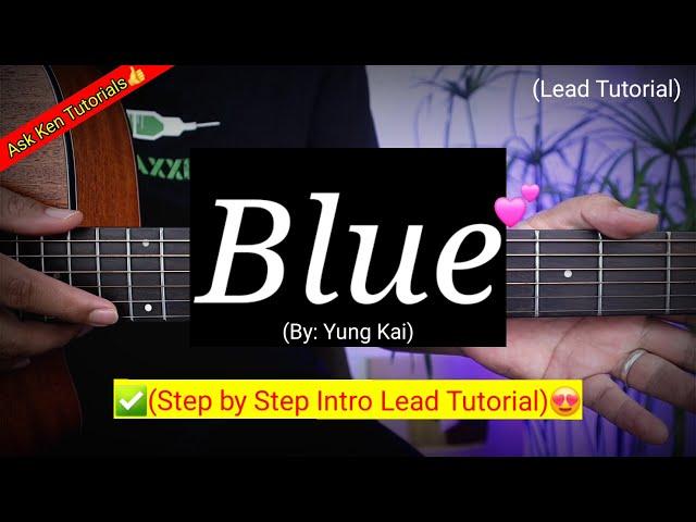 Blue - Yung Kai (INTRO LEAD TUTORIAL) | Guitar Tutorial Chords and Fingerstyle