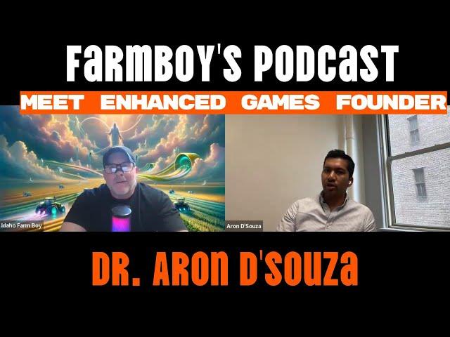 FarmBoy's Meet Enhanced Games Founder Dr. Aron D'Souza (w/ behind scene footage)