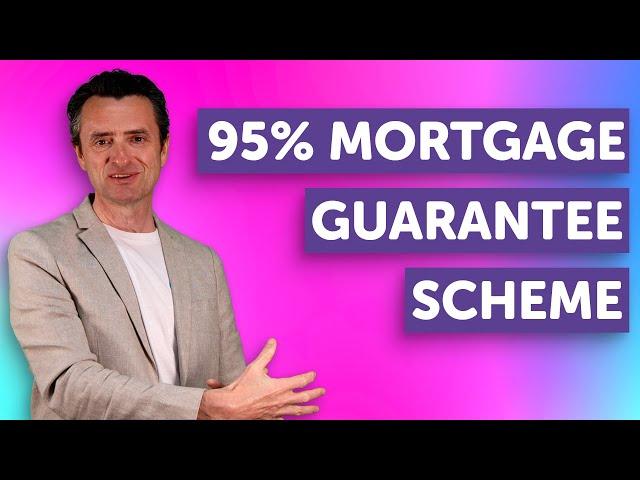 95% Mortgage Guarantee Scheme Explained | 5% Deposit UK