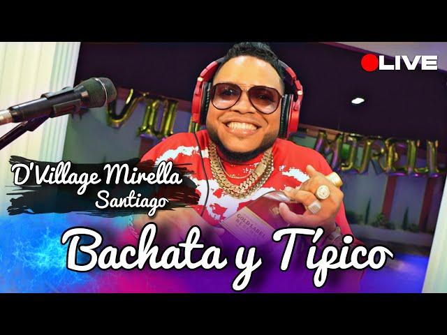 BACHATA Y TIPICO DESDE VILLA MIRELLA SANTIAGO LIVE DJ JOE CATADOR C15