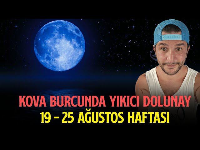 KOVA BURCUNDA YIKICI DOLUNAY | BEKLENMEDİK SÜRPRİZ GELİŞMELER OLABİLİR!