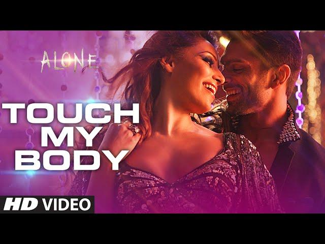 Exclusive: 'Touch My Body' Video Song | Alone | Bipasha Basu | Karan Singh Grover