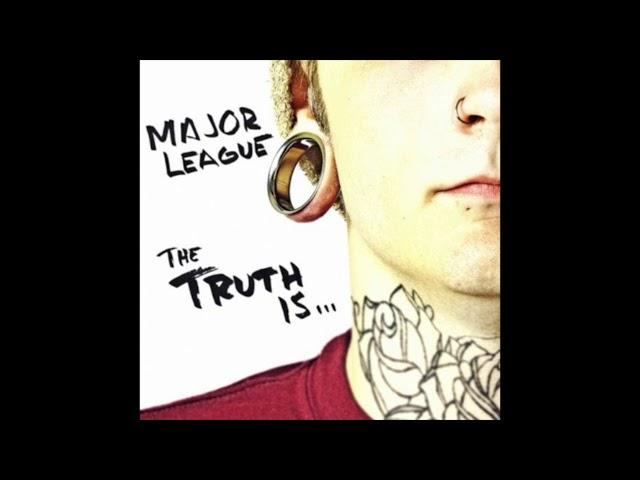 Major League - The Truth Is... (Full EP 2010)