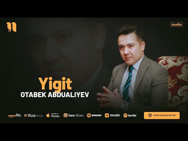 Otabek Abdualiyev - Yigit (audio)