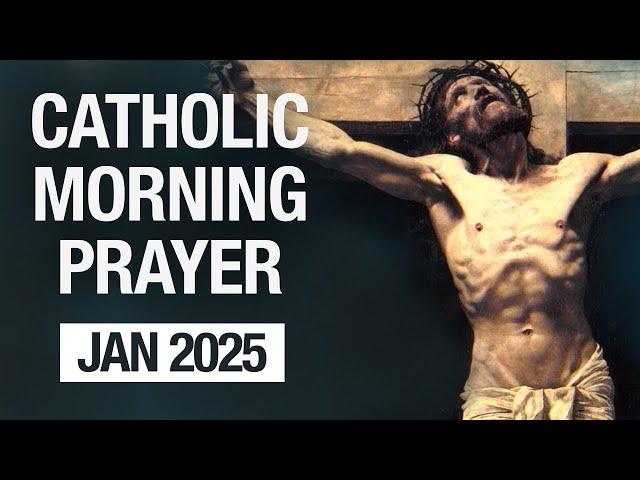 Catholic Morning Prayer January 2025 | Prayers