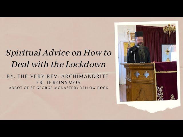 Spiritual Advice on How to Deal with the Lockdown by Fr Ieronymos